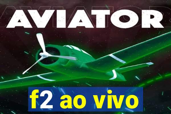 f2 ao vivo